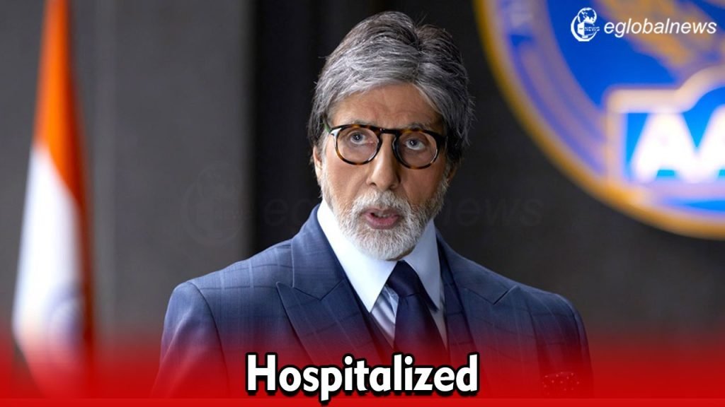Amitabh Bachchan Hospitalized :